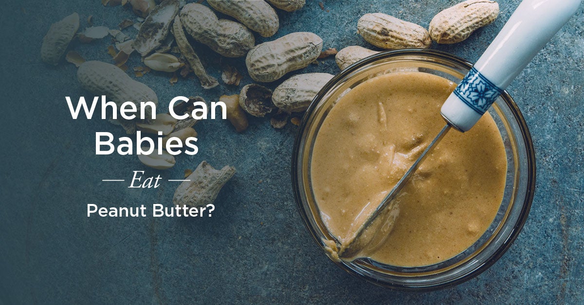 when-can-babies-have-peanut-butter-a-guide