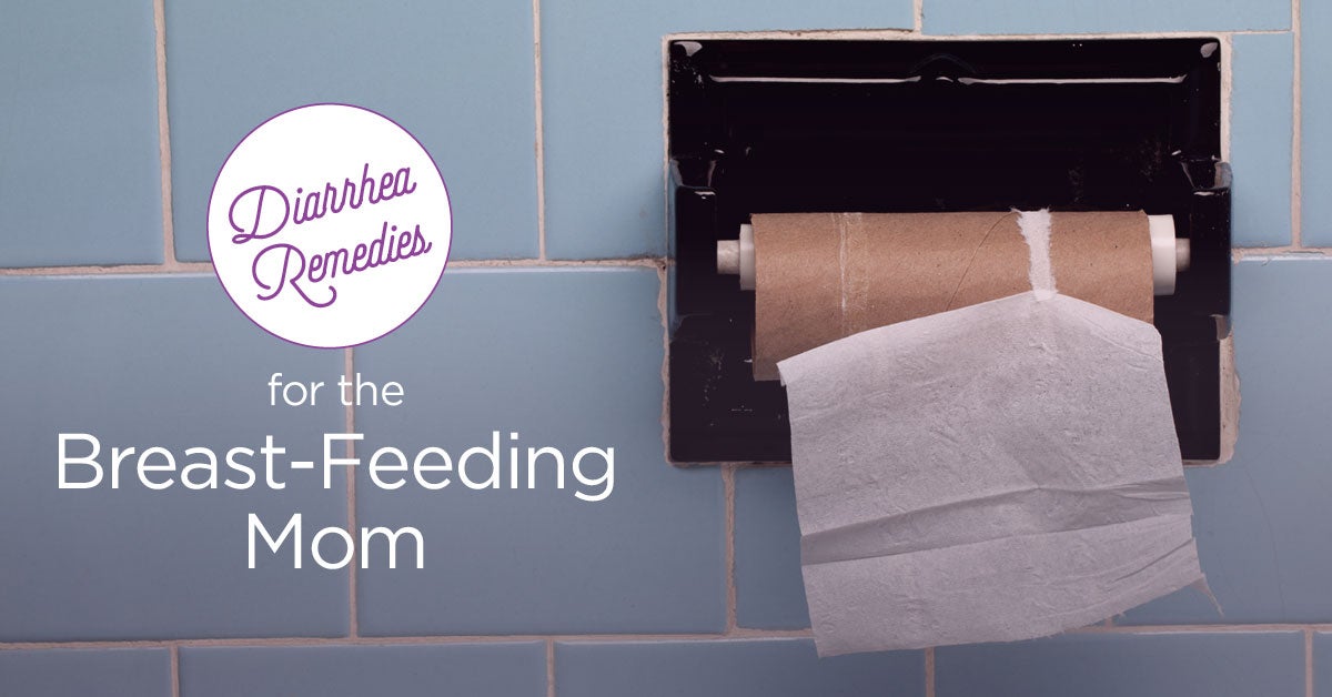 Diarrhea While BreastFeeding Natural Treatments