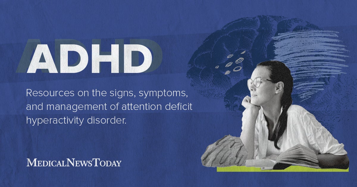 Adhd Resources On Symptoms Treatment And More 